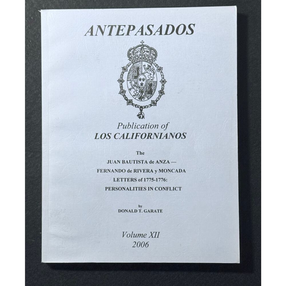 Antepasados XII Juan Bautista de Anza Letters 1775–1776 California History